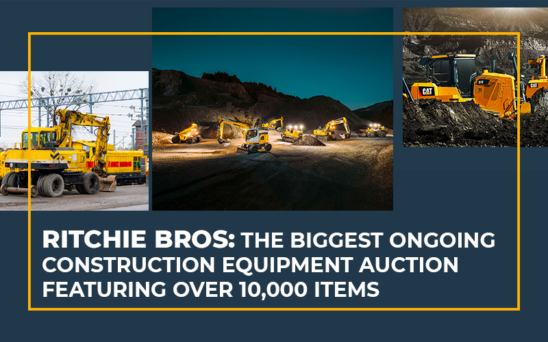 The Biggest Ongoing Construction Equipment Auction Featuring Over 10,000 Items