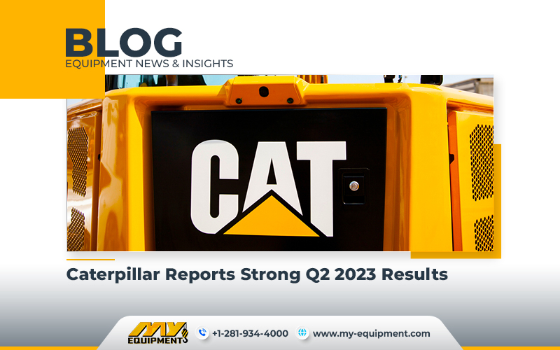 Caterpillar Reports Strong Q2 2023 Results