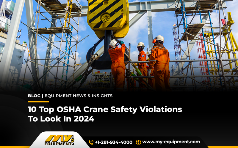 10 Top OSHA Crane Safety Violations To Look In 2024