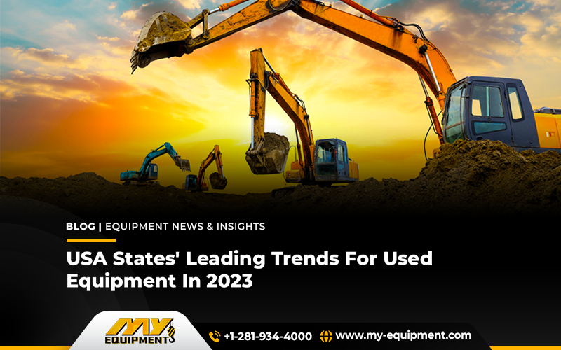 USA States’ Leading Trends For Used Equipment In 2023