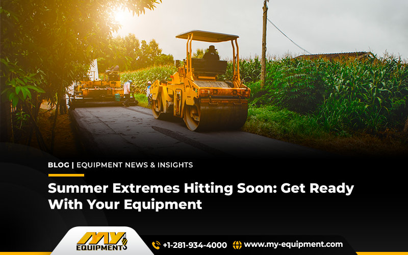 Summer Extremes Hitting Soon: Get Ready With Your Equipment