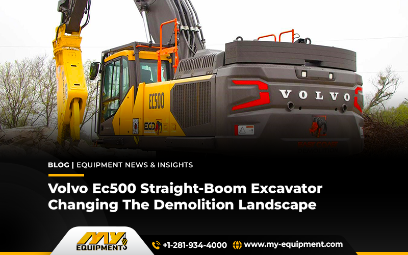 Volvo Ec500 Straight-Boom Excavator: Changing The Demolition Landscape