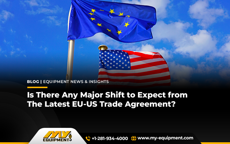 Is There Any Major Shift To Expect From The Latest EU-US Trade Agreement?
