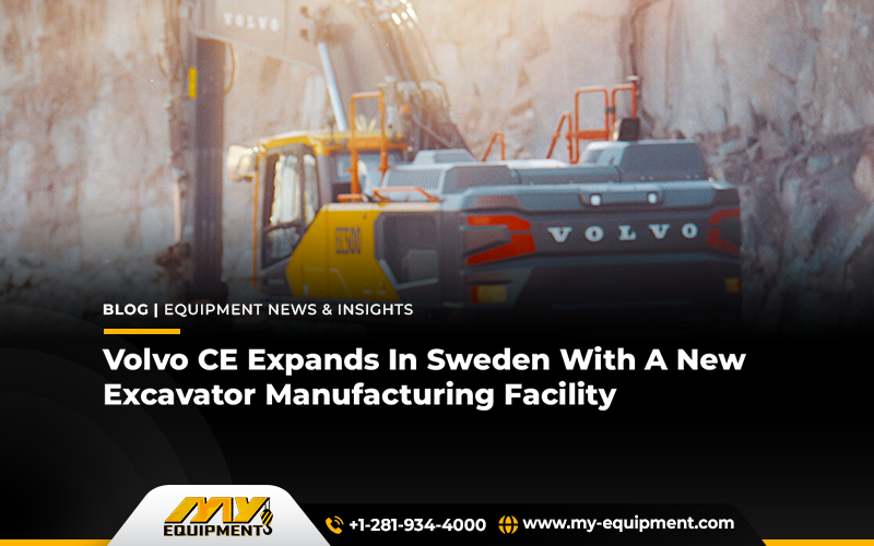 Volvo CE Expands In Sweden With A New Excavator Manufacturing Facility