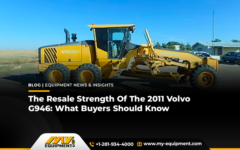 The Resale Strength Of The 2011 Volvo G946: What Buyers Should Know