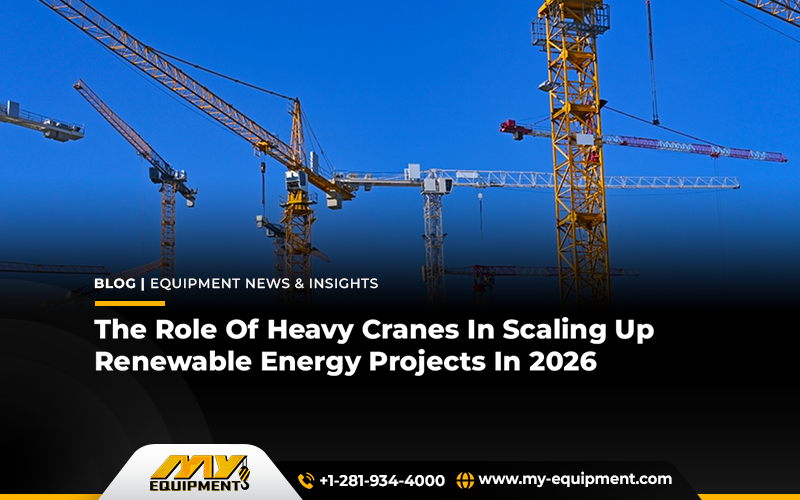 The Role Of Heavy Cranes In Scaling Up Renewable Energy Projects In 2026
