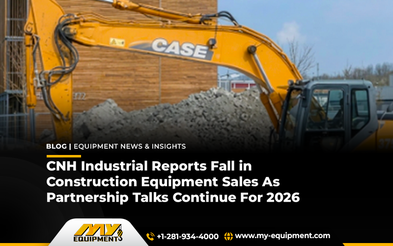 CNH Industrial Reports Fall in Construction Equipment Sales As Partnership Talks Continue For 2026