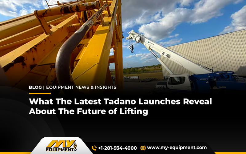 What The Latest Tadano Launches Reveal About The Future of Lifting